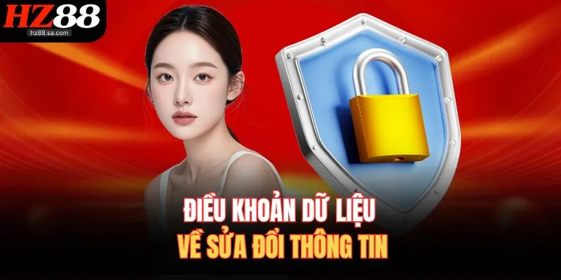 Chính Sách Bảo Mật 2 Điều khoản dữ liệu về sửa đổi thông tin