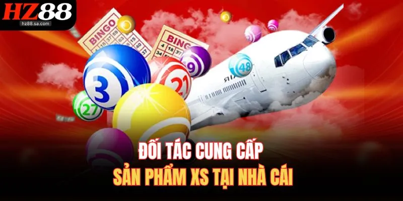 Xổ Số HZ88 3 Đối tác cung cấp sản phẩm XS tại nhà cái