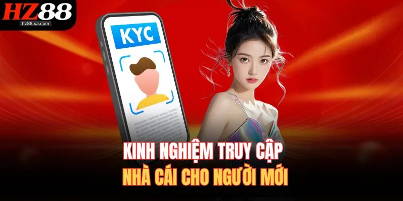 Đăng Nhập HZ88 3 Kinh nghiệm truy cập nhà cái cho người mới