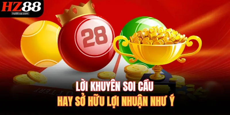 Xổ Số HZ88 5 Lời khuyên soi cầu hay sở hữu lợi nhuận như ý