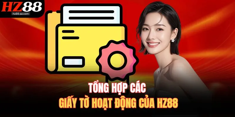 Giấy Phép Hoạt Động 3 Tổng hợp các giấy tờ hoạt động của HZ88