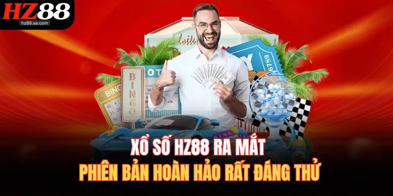 Xổ Số HZ88 1 Xổ số HZ88 ra mắt phiên bản hoàn hảo rất đáng thử